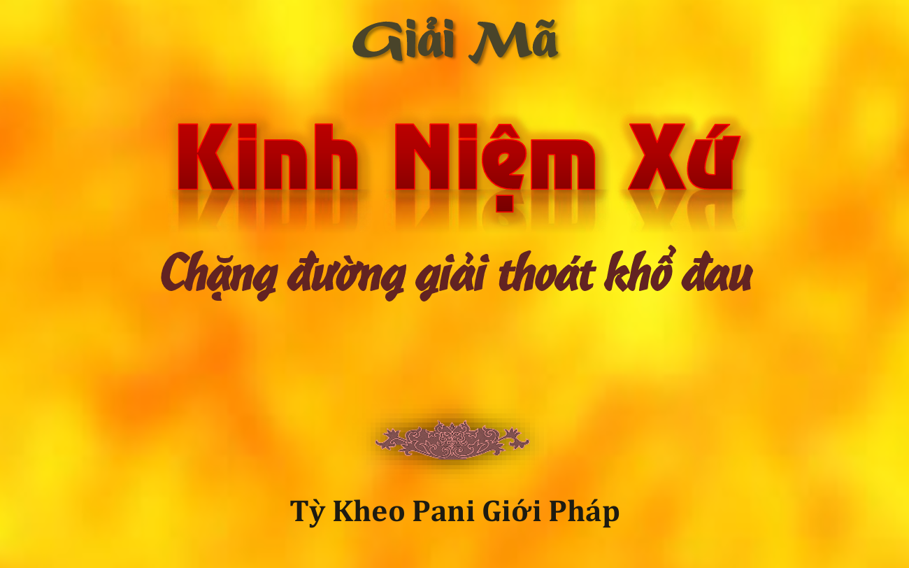 Kinh Niệm Xứ Chặng Đường Giải Thoát Khổ Đau