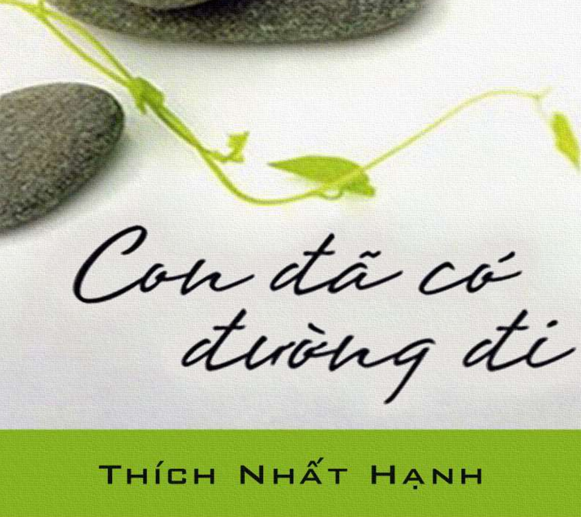 Con đã có đường đi – Thích Nhất Hạnh