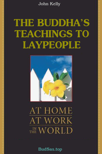 The teachings of the Buddha to Laypeople
